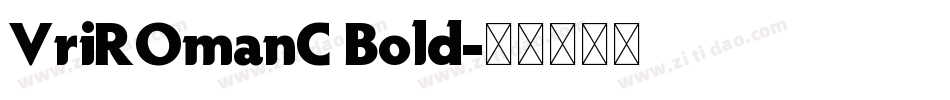 VriROmanC Bold字体转换